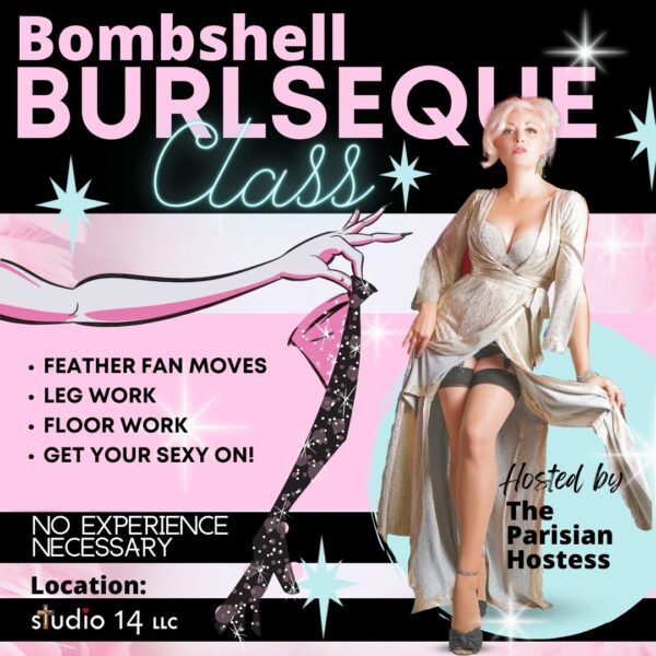Bombshell Burlesque Class with The Parisian Hostess- In Person & Via Zoom